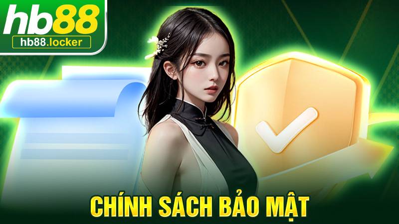 Chính Sách Bảo Mật HB88: Quy Định An Toàn Mới Nhất 2026